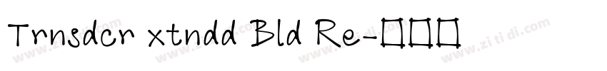 Trnsdcr xtndd Bld Re字体转换